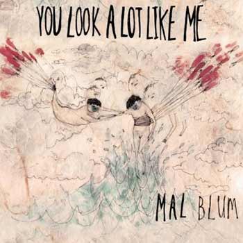 An image of Mal Blum's album art for You Look A Lot Like Me
