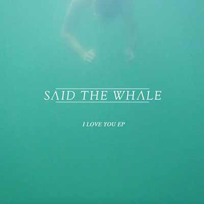 The album art for Said the Whale's I Love You