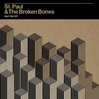 Album art for St. Paul & The Broken Bones' Half the City