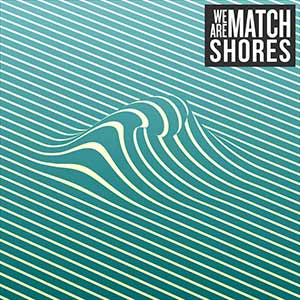 The album art for We Are Match's Shores